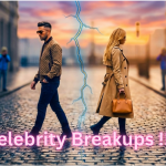 Recent Celebrity Breakups